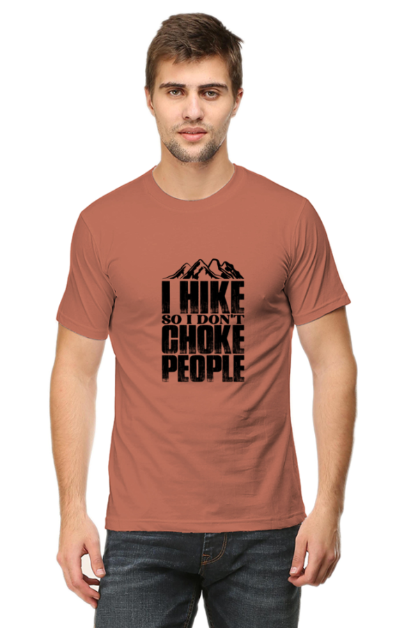 "I Hike So I Don’t Choke People" Funny Hiking T-Shirt